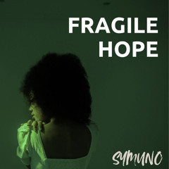 Fragile Hope