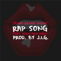 Sasha Renee - Rap Song feat. Monsta Boi Da Kid (prod. by J.I.G.)