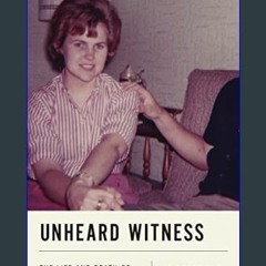 #^D.O.W.N.L.O.A.D 🌟 Unheard Witness: The Life and Death of Kathy Leissner Whitman     Hardcover –
