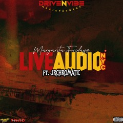 MF LIVEAUDIO NYC ft. JRCHROMATIC [DRIVE'N'VIBE M. PACKAGE | MIX #4]