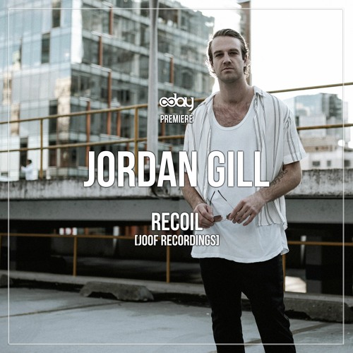 PREMIERE: Jordan Gill - Recoil (Original Mix) [JOOF Recordings]