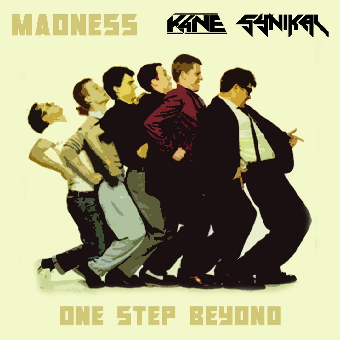 Stream Madness - One Step Beyond (K4ne & Synikal Bootleg) by