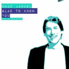 Chaz Jankel - Glad To Know You (Pete Le Freq Refreq)