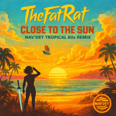 Close To The Sun (Tropical 80s Remix/Cover)
