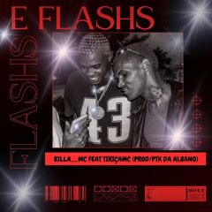 Flashs e Flashs (feat. tiriça mc & PTK DA ALBANO)