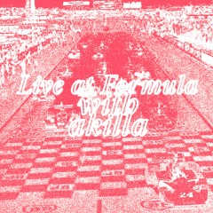Live at Formula with Akilla