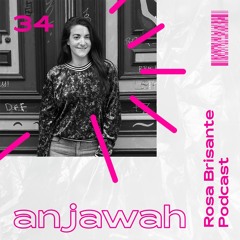 Podcast 034 x Anjawah