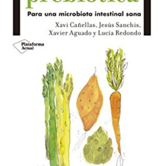 [Get] EPUB 📒 Alimentación prebiótica: Para una microbiota intestinal sana (Spanish E