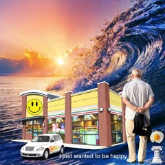 I Just Wanted To Be Happy