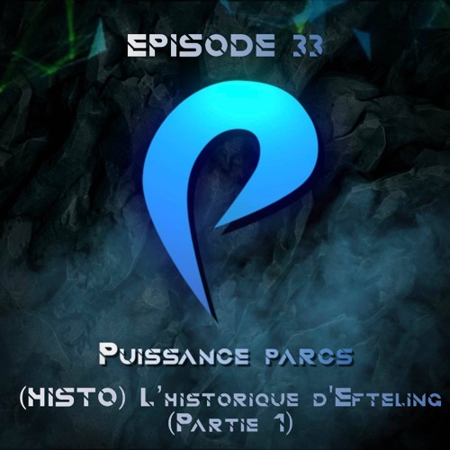 Episode 33 - (HISTO) L'historique d'Efteling  (Partie 1)