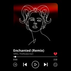 Enchanted (Remix) - MRG feat. TheRealJordan