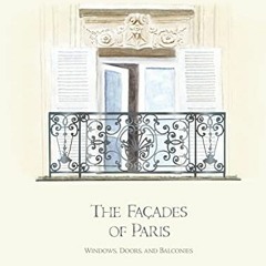 )[ The Fa�ades of Paris, Windows, Doors, and Balconies )Online[