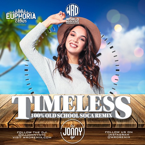 WRO - Timeless - DJJONNYNYC X EUPHORIA VIBES