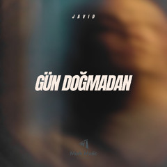 Javid - Gün Doğmadan