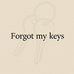 Forgot My Keys