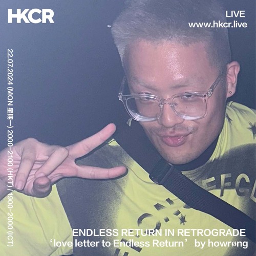 ENDLESS RETURN IN RETROGRADE: 'love letter to Endless Return’ by howrøng - 22/07/2024