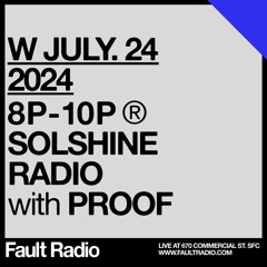 Solshine Radio with Proof 07.24.24