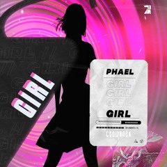 PHAEL - GIRL (EXTENDED MIX) FREE DOWNLOAD