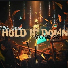 FBA Quan- Hold it Down ft Mae Stixx