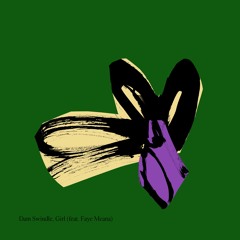 Dam Swindle - Girl feat. Faye Meana