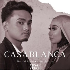 Nuha Bahrin, Naufal Azrin - CASABLANCA (Adnan Veron Edit).mp3