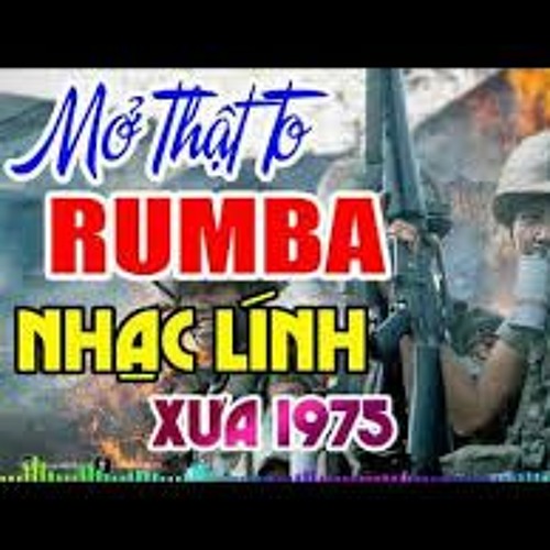 Nó Và Tôi, Mở Thật To LK Rumba Nhạc Lính Rumba 1975