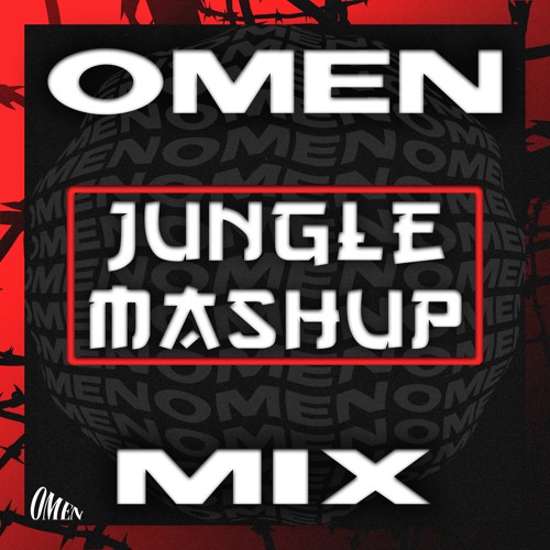 OMEN - Jungle Mashup Mix