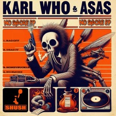 KARL WHO FT ASAS - BAG OF (OUT 16/08/24 ON BANDCAMP)