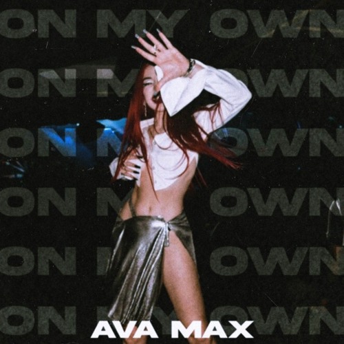 On My Own (unreleased / FULL HQ)