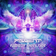 Ascent, Vimana Shastra - Spiritual Guide | OUT NOW 🐝🎶