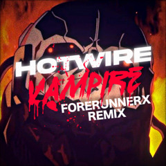 Necro Noise - Hotwire Vampire (Forerunnerx Remix)