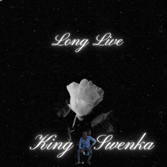 Long Live King Swenka