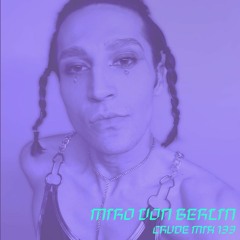 CRUDE MIX 133 - Miro Von Berlin