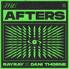 RayRay & Dani Thorne - The Afters