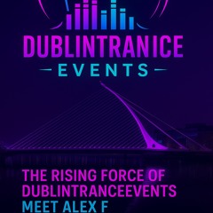 The Rising Force Of (DublinTranceEvents) Meet Alex F