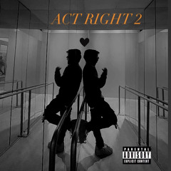 Act right 2 - K3NSLIFE