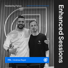 Enhanced Sessions 795 with Andrew Rayel - Hosted by Farius