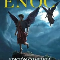 FREE (PDF) Los Libros de Enoc Edición Completa en Español Nueva Traducción con An