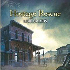 [Read] [KINDLE PDF EBOOK EPUB] Hostage Rescue (Love Inspired Suspense) by  Lisa Harri