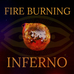 FIRE BURNING INFERNO (FREE DL)