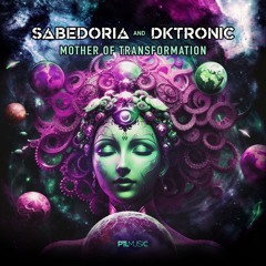 Dktronic, Sabedoria - Mother Of Transformation (PTLMusic)