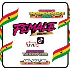 Female Takeover - *LIVE* Ghana Independence Day 2025 Studio Session (With Mic!) || @DEEJAYWHY_