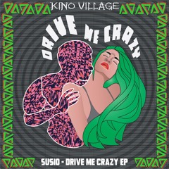 Susio - Drive Me Crazy [KV008]