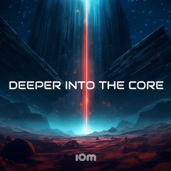Episode 15 - Deeper Into The Core