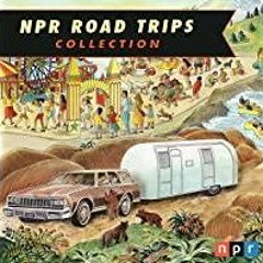Download~ PDF NPR Road Trips Collection