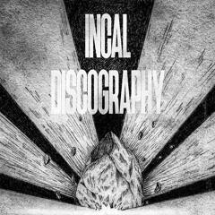 INCAL Discography