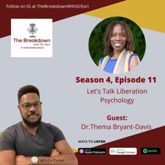 S4 E11 - Let's Talk Liberation Psychology with Dr. Thema