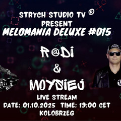 STRYCH STUDIO TV pres. Melomania Deluxe #015 with MOYSIEJ
