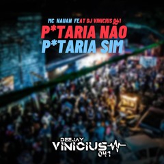 MC Nauan - Putaria Não Putaria Sim Prod. DJ Vinicius 041 (ELETROFUNK) Disponível no Spotify