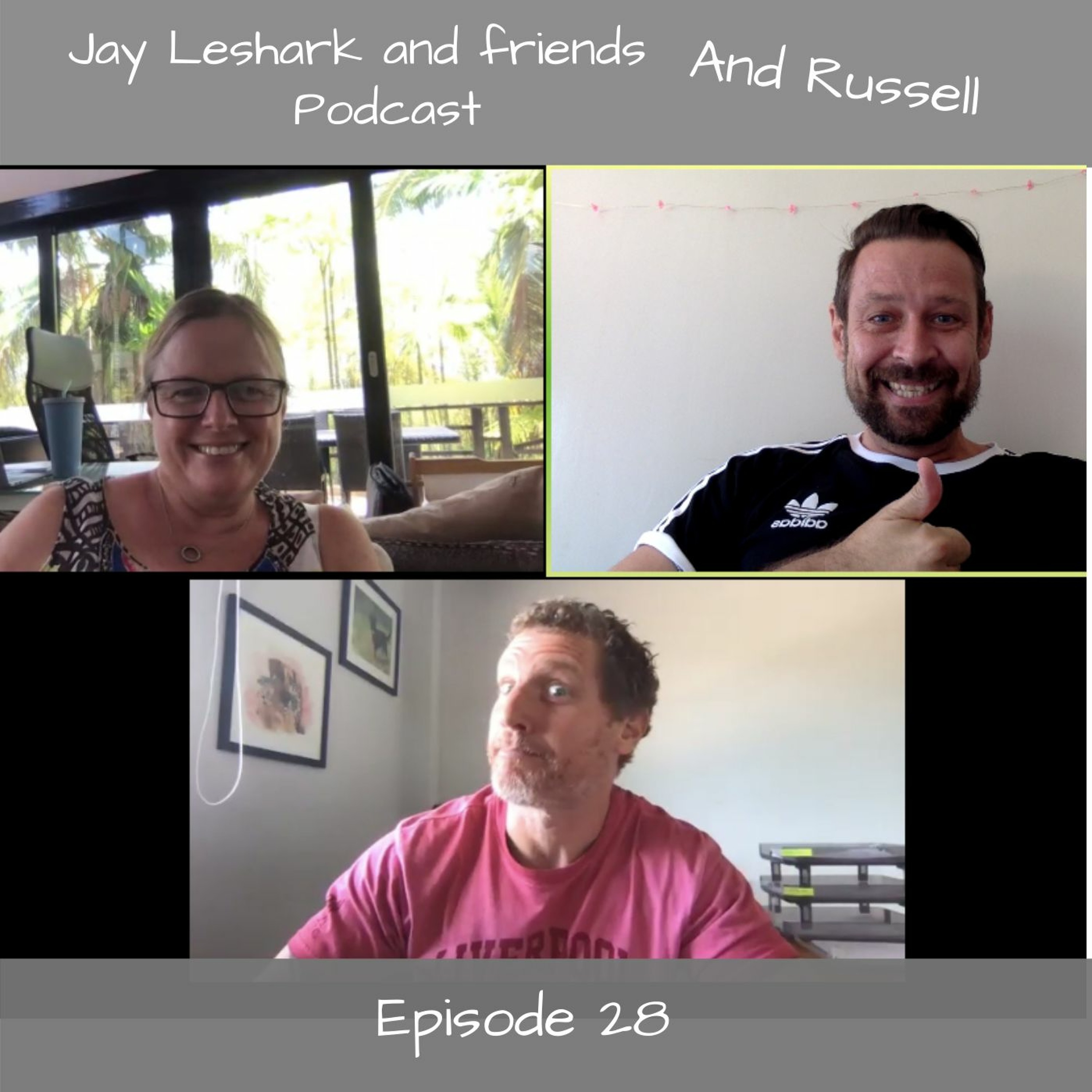 Jay leshark and friends, and Russell Podcast